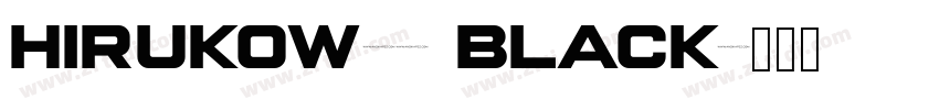 HirukoW01 Black字体转换